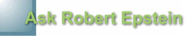Ask Robert Epstein